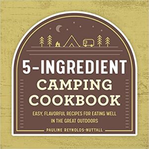 5-Ingredient Camping Cookbook